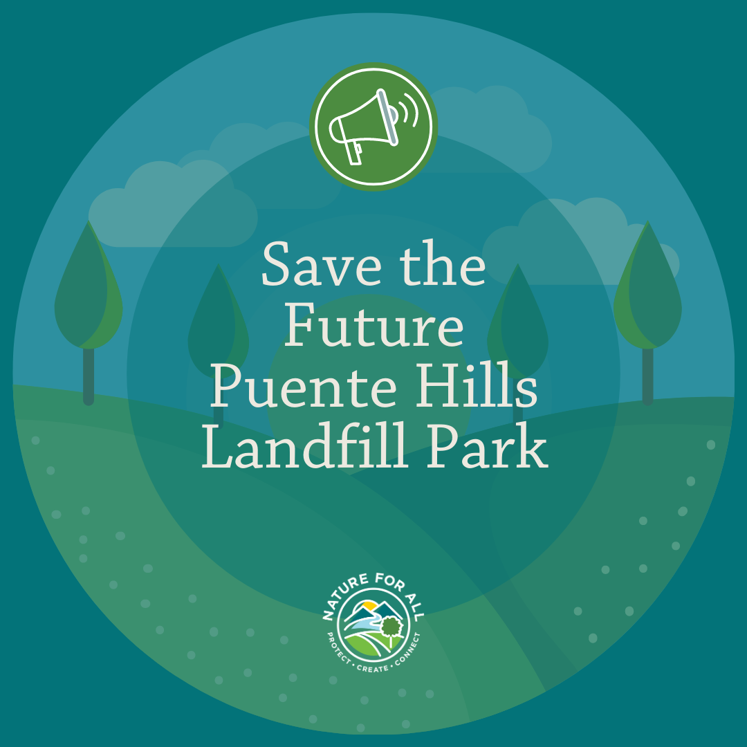Action Alert Public Comments Needed to Support Puente Hills Landfill